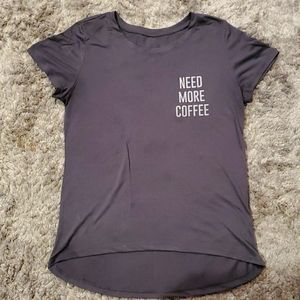Women's t shirt. Who doesn't need more coffee??!